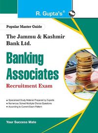 Cover image for The Jammu & Kashmir Bank Ltd. Banking Associates Recruitment Exam Guide