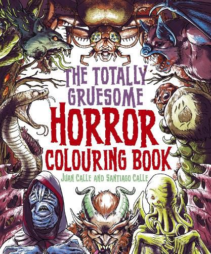 Cover image for The Totally Gruesome Horror Colouring Book