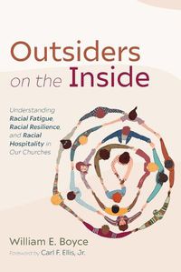 Cover image for Outsiders on the Inside: Understanding Racial Fatigue, Racial Resilience, and Racial Hospitality in Our Churches