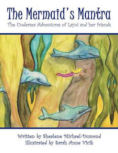 Cover image for The Mermaid's Mantra: The Undersea Adventures of Layni and Her Friends