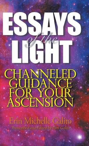 Cover image for Essays of the Light: Channeled Guidance for Your Ascension