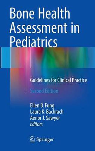 Cover image for Bone Health Assessment in Pediatrics: Guidelines for Clinical Practice