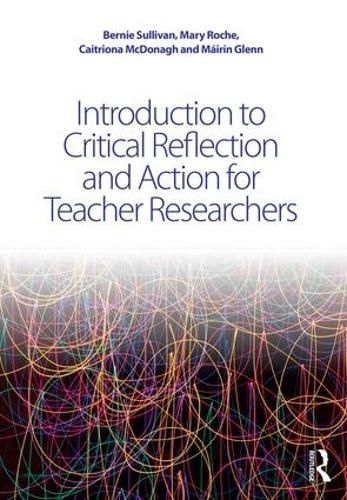 Cover image for Introduction to Critical Reflection and Action for Teacher Researchers