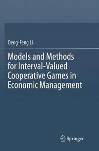 Cover image for Models and Methods for Interval-Valued Cooperative Games in Economic Management