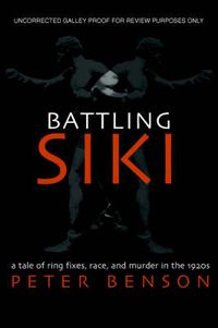 Cover image for Battling Siki: A Tale of Ring Fixes, Race, and Murder in the 1920s