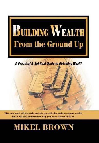 Cover image for Building Wealth from the Ground Up