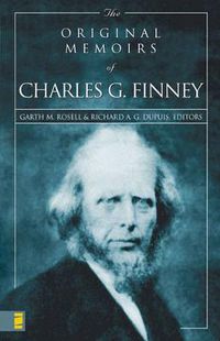 Cover image for The Original Memoirs of Charles G. Finney