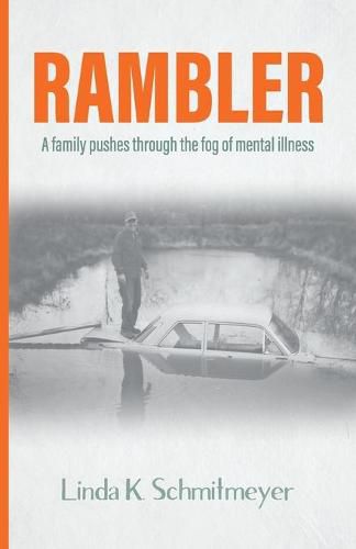 Cover image for Rambler: A family pushes through the fog of mental illness