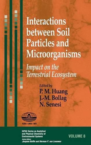 Cover image for Interactions Between Soil Particles and Microorganisms: Impact on the Terrestrial Ecosystem
