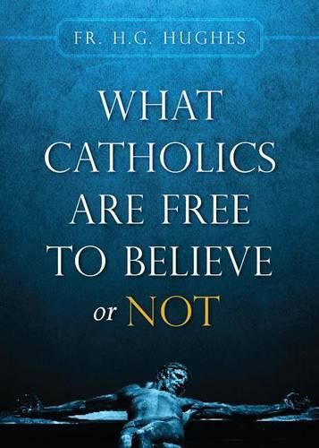 What Catholics Are Free to Believe ...