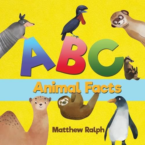 ABC Animal Facts: A Fun Bedtime Story for Alphabet Learning and Animal Facts [Illustrated Early Reader for Toddlers, Pre K, Learn to Read, Elementary School Children]