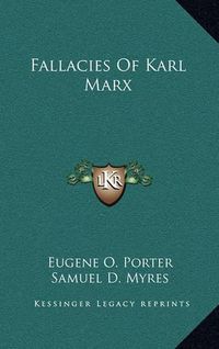 Cover image for Fallacies of Karl Marx