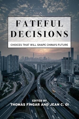 Cover image for Fateful Decisions: Choices That Will Shape China's Future