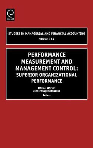 Cover image for Performance Measurement and Management Control: Superior Organizational Performance