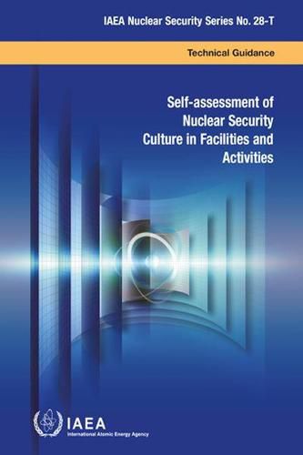 Self-assessment of Nuclear Security Culture in Facilities and Activities: IAEA Nuclear Security Series No. 28-T