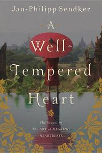 Cover image for A Well-tempered Heart: A Novel