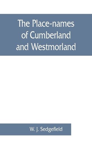 Cover image for The place-names of Cumberland and Westmorland