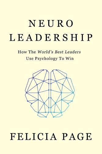 Cover image for NeuroLeadership: How The World's Best Leaders Use Psychology To Win