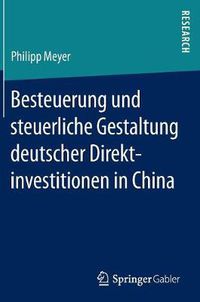 Cover image for Besteuerung Und Steuerliche Gestaltung Deutscher Direktinvestitionen in China