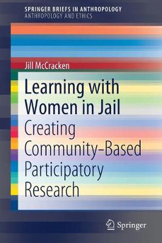 Cover image for Learning with Women in Jail: Creating Community-Based Participatory Research