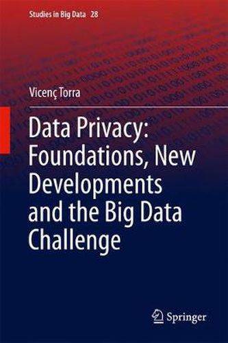 Cover image for Data Privacy: Foundations, New Developments and the Big Data Challenge