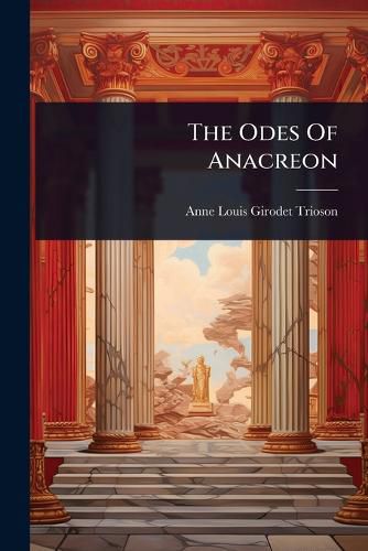 Cover image for The Odes Of Anacreon