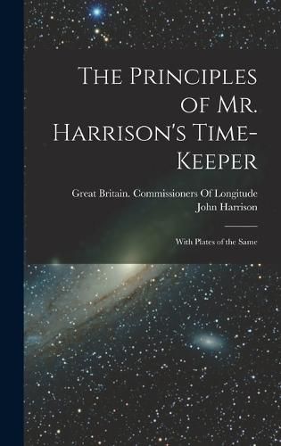 Cover image for The Principles of Mr. Harrison's Time-Keeper