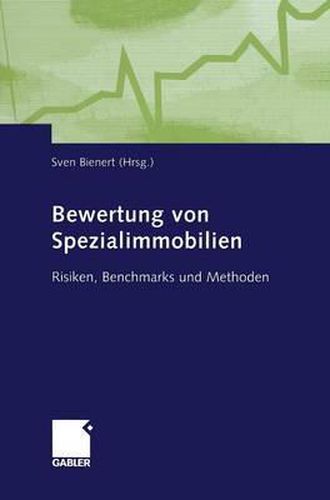 Cover image for Bewertung Von Spezialimmobilien: Risiken, Benchmarks Und Methoden