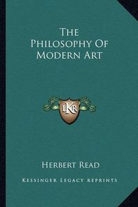 Cover image for The Philosophy of Modern Art