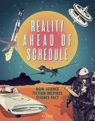 Cover image for Reality Ahead of Schedule: How Science Fiction Inspires Science Fact