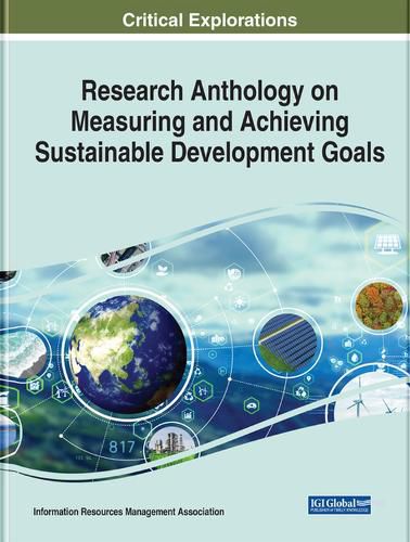 Cover image for Research Anthology on Measuring and Achieving Sustainable Development Goals