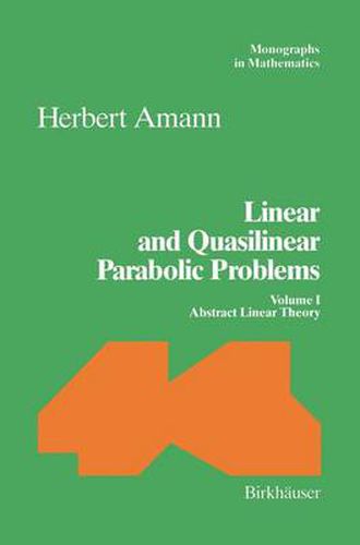 Cover image for Linear and Quasilinear Parabolic Problems: Volume I: Abstract Linear Theory