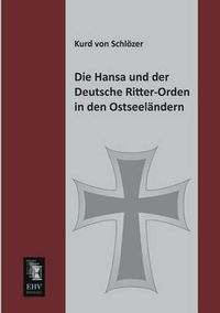 Cover image for Die Hansa Und Der Deutsche Ritter-Orden in Den Ostseelandern