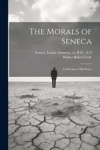 Cover image for The Morals of Seneca