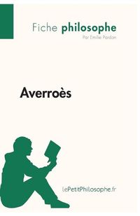 Cover image for Averroes (Fiche philosophe): Comprendre la philosophie avec lePetitPhilosophe.fr