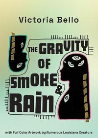 Cover image for The Gravity Of Smoke And Rain