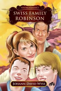 Cover image for THE SWISS FAMILY ROBINSON