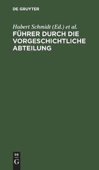 Cover image for Fuhrer Durch Die Vorgeschichtliche Abteilung