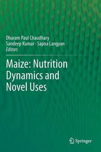 Cover image for Maize: Nutrition Dynamics and Novel Uses