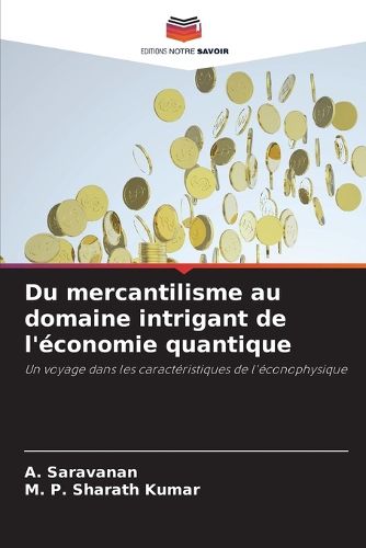 Cover image for Du mercantilisme au domaine intrigant de l'economie quantique