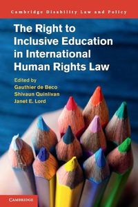 Cover image for The Right to Inclusive Education in International Human Rights Law