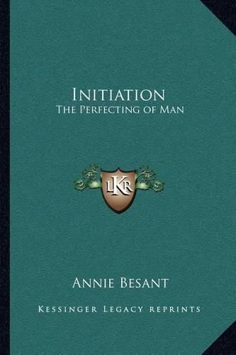 Cover image for Initiation: The Perfecting of Man