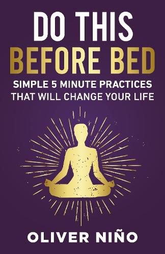 Cover image for Do This Before Bed; Simple 5 Minute Practices That Will Change Your Life