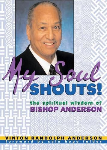 Cover image for My Soul Shouts!: The Spiritual Wisdom of Bishop Anderson