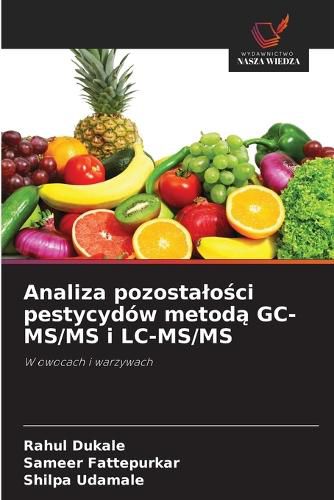 Cover image for Analiza pozostalości pestycydow metodą GC-MS/MS i LC-MS/MS