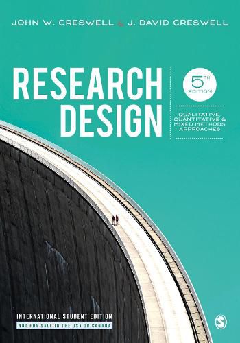 Cover image for Research Design - International Student Edition: Qualitative, Quantitative, and Mixed Methods Approaches