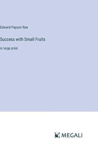 Cover image for Success with Small Fruits