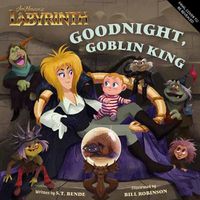 Cover image for Jim Henson's Labyrinth: Goodnight, Goblin King