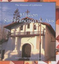 Cover image for Mission San Francisco de Asis