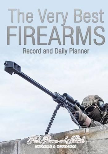 Cover image for The Very Best Firearms Record and Daily Planner